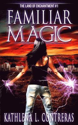 Kathlena L Contreras - Familiar Magic, Häftad