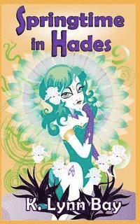 K Lynn Bay - Springtime in Hades, Häftad