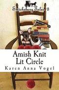 Amish Knit Lit Circle: Smicksburg Tales 3