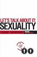 Let's Talk About It - SEXUALITY: A 6-Week Course (Participant's Guide)