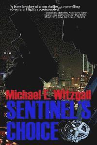 Michael E. Witzgall - Sentinel's Choice, Häftad