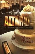 Altar'd: A Kalil And Chanae Between Love Novel