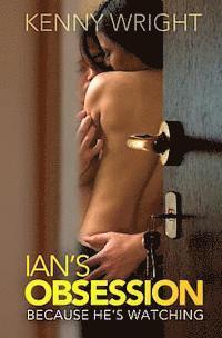 Kenny Wright - Because He's Watching: Ian's Obsession, Häftad