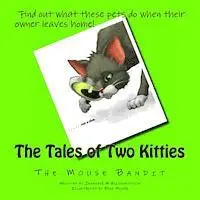 Jennifer M. Hickenbottom - The Tales of Two Kitties: Book 2 The Mouse Bandit, Häftad. Tillgänglighet: Lägg i varukorg