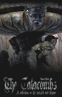 Raven Black, Merideth Hadala - The Catacombs: Tales of the Bizarre and Twisted, Häftad