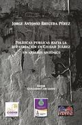 Politica publicas hacia la repatriacion en Ciudad Juarez, un analisis sistemico.