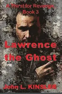 John L. Kinsler - Lawrence the Ghost: Thirst for Revenge, Book 3, Häftad. Tillgänglighet: Lägg i varukorg