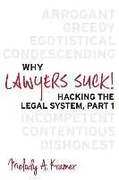 Melody a. Kramer - Why Lawyers Suck!: Hacking the Legal System, Part 1, Häftad. Tillgänglighet: Lägg i varukorg