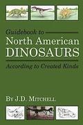 Guidebook to North American Dinosaurs According to Created Kinds