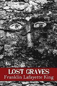 Franklin Lafayette King - Lost Graves, Häftad