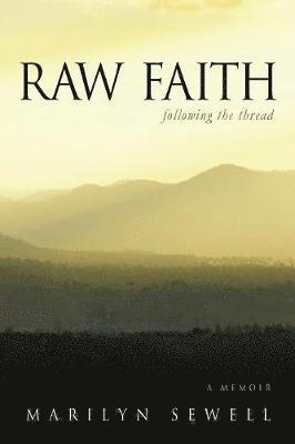 Marilyn Sewell - Raw Faith, Häftad. Tillgänglighet: Lägg i varukorg