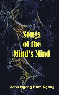 John Ngong Kum Ngong - Songs of the Mind's Mind, Häftad