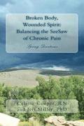 Broken Body, Wounded Spirit: Balancing the See-Saw of Chronic Pain: Spring Devotions