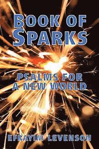 Efrayim Levenson - Book of Sparks: Psalms for a New World, Häftad. Tillgänglighet: Lägg i varukorg