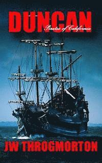 J. W. Throgmorton - Duncan (Pirates of California), Häftad. Tillgänglighet: Lägg i varukorg