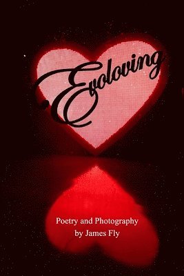 James Fly, Julie L. Casey - Evoloving, Häftad