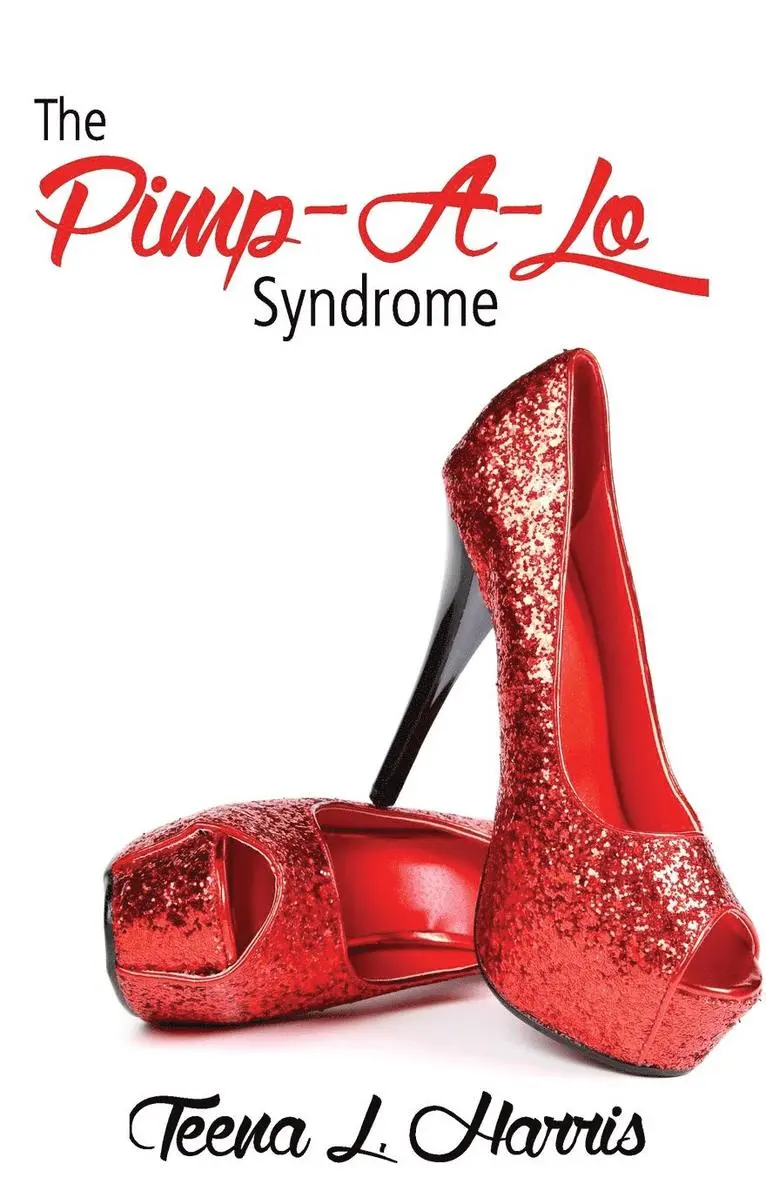 Teena L Harris - Pimp-A-Lo Syndrome; The Cross Between a Pimp & a Gigalo Vol 1, Häftad. Tillgänglighet: Lägg i varukorg