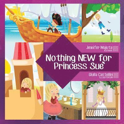 Jennifer Majuta - Nothing NEW for Princess Sue, Häftad