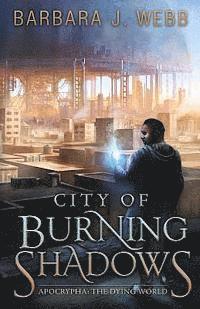 Barbara J. Webb - City of Burning Shadows, Häftad. Tillgänglighet: Lägg i varukorg