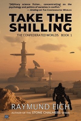 Raymund Eich - Take the Shilling, Häftad