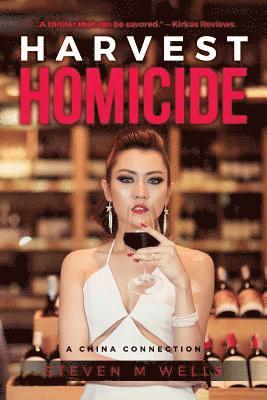 Steven M. Wells - Harvest Homicide: A China Connection, Häftad