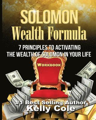 Kelly Cole - Solomon Wealth Formula Workbook: 7 Principles To Activating The Wealth Of Solomon In Your Life (Workbook), Häftad