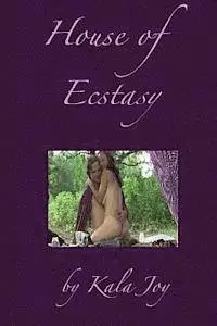 Kala Joy - House of Ecstasy, Häftad. Tillgänglighet: Lägg i varukorg