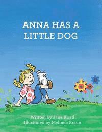 Onna Konicek - Anna has a Little Dog, Häftad. Tillgänglighet: Lägg i varukorg