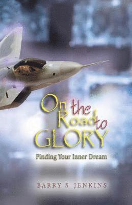 Barry Steven Jenkins - On the Road to Glory, Häftad. Tillgänglighet: Lägg i varukorg