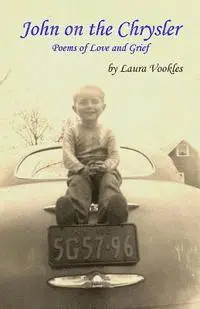 Laura Vookles - John on the Chrysler: Poems of Love and Grief, Häftad. Tillgänglighet: Lägg i varukorg