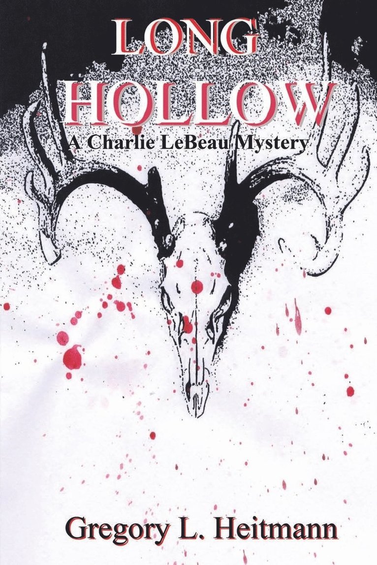 Gregory L Heitmann - Long Hollow - A Charlie LeBeau Mystery, Häftad. Tillgänglighet: Lägg i varukorg