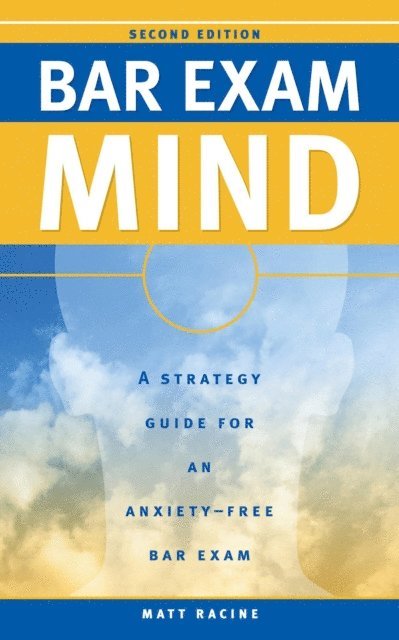 Matt Racine - Bar Exam Mind: A Strategy Guide to an Anxiety-Free Bar Exam, E-bok. Tillgänglighet: Lägg i varukorg