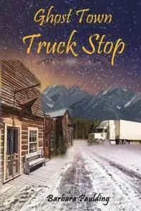 Barbara Paulding - Ghost Town Truck Stop, Häftad. Tillgänglighet: Lägg i varukorg
