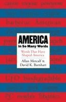 Allan Metcalf, David K. Barnhart - America in So Many Words: Words That Have Shaped America, Häftad. Tillgänglighet: Lägg i varukorg