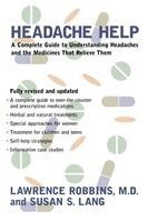Lawrence Robbins, Susan Lang - Headache Help: A Complete Guide to Understanding Headaches and the Medications That Relieve Them, Häftad. Tillgänglighet: Lägg i varukorg