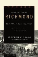 To the Gates of Richmond: The Peninsula Campaign