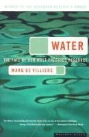 Marq De Villiers - Water: The Fate of Our Most Precious Resource, Häftad. Tillgänglighet: Lägg i varukorg