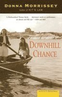 Donna Morrissey - Downhill Chance, Häftad
