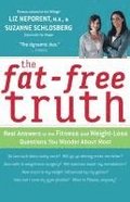 The Fat-Free Truth: 239 Real Answers to the Fitness and Weight-Loss Questions You Wonder about Most