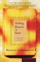 Wendy Lesser - Nothing Remains the Same, Häftad