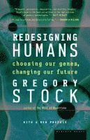 Redesigning Humans, Our Inevitable Genetic Future
