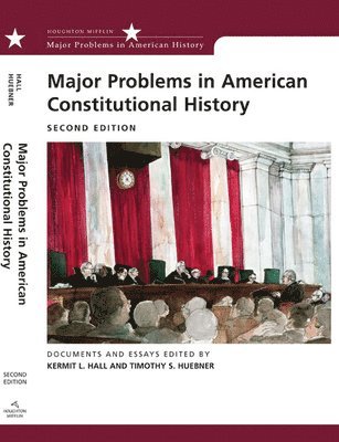 Kermit Hall, Timothy S. Huebner - Major Problems in American Constitutional History, Häftad