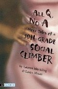 All Q, No a: More Tales of a 10th-Grade Social Climber