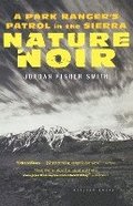 Nature Noir: A Park Ranger's Patrol in the Sierra