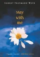 Garret Freymann-Weyr - Stay with Me, Häftad. Tillgänglighet: Lägg i varukorg
