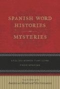 Spanish Word Histories and Mysteries: English Words That Come from Spanish