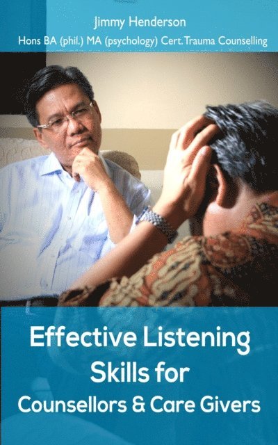Jimmy Henderson - Effective Listening Skills for Counsellors and Care Givers., E-bok. Tillgänglighet: Lägg i varukorg