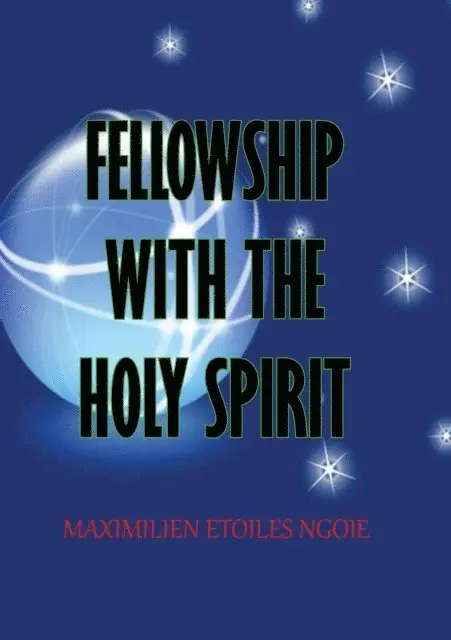 Maximilien Etoiles Ngoie - Fellowship with the Holy Spirit, E-bok. Tillgänglighet: Lägg i varukorg