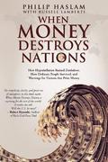 When Money Destroys Nations