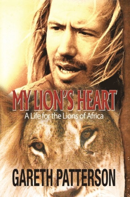 Gareth Patterson - My Lion's Heart, E-bok